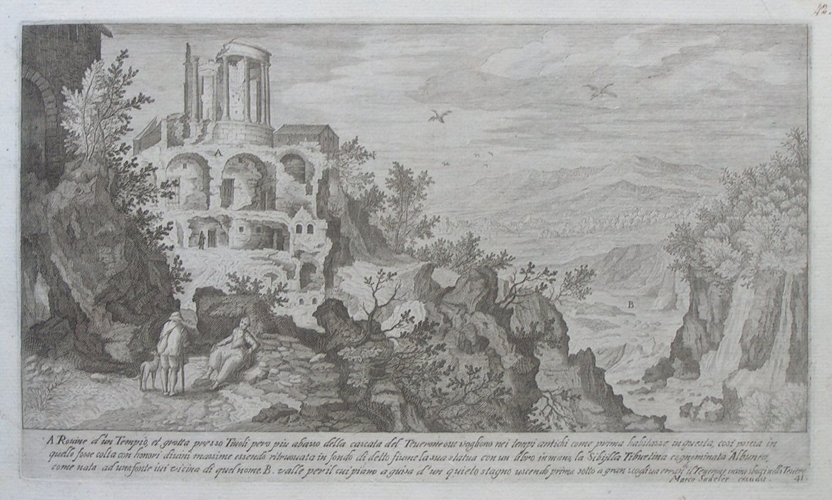 Print - A. Rovine d’un Tempio, et grotta presso Tivoli pero piu abasso cascata del Teverone ove vogliono nei tempi antichi come prima habitasse in questa, cosi poscia in quello fosse colta con honori divini massime essendo ritruovata in fondo di detto fiume la sua statua con un libro in mano, la Sibijlla Tiburtina cognominata Albunea, come nata ad una fonte ivi vicina di quel nome .B. valle per il cui piano a guisa d’un quieto stagno uscendo prima sotto a gran scoglina errando il Teverone insino sbocci nello Tevere - Sadeler